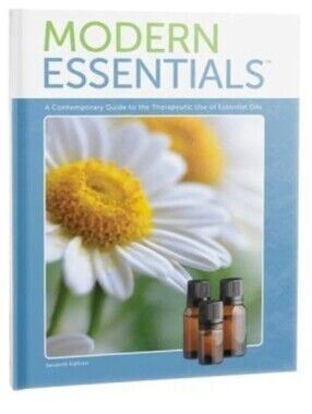 Modern Essentials: A Contemporary Guide to the Therapeutic Use of Essential Oils